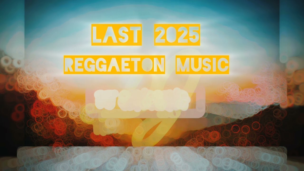 2025 last Reggaeton music||by sengsang 
