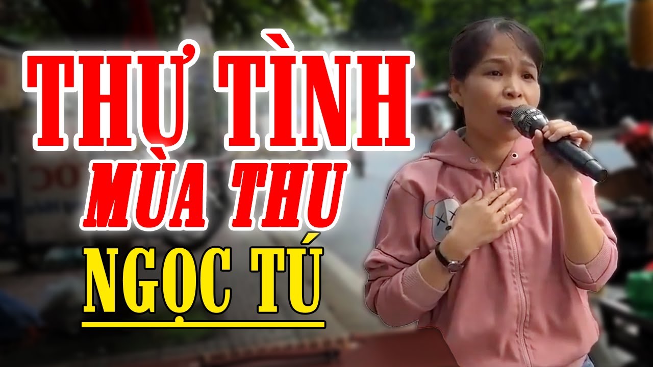 Giọng Hát Ngọt Ngào Của Cô Bán Hàng Rong NGỌC TÚ Với Liên Khúc - Thư Tình Cuối Mùa Thu