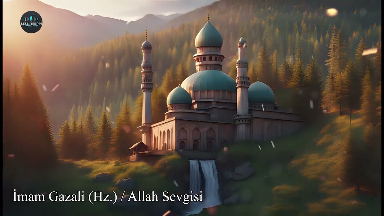 İmam Gazali  Hz    Allah Sevgisi Sesli Kitap