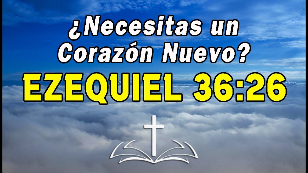 Ezequiel 36:26 – Cómo Dios Puede Renovar Tu Corazón