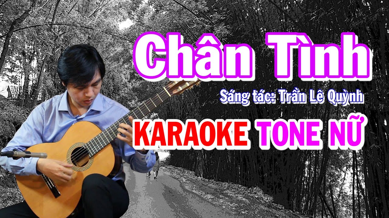 Chân Tình - Karaoke Guitar - Tone Nữ - NBC