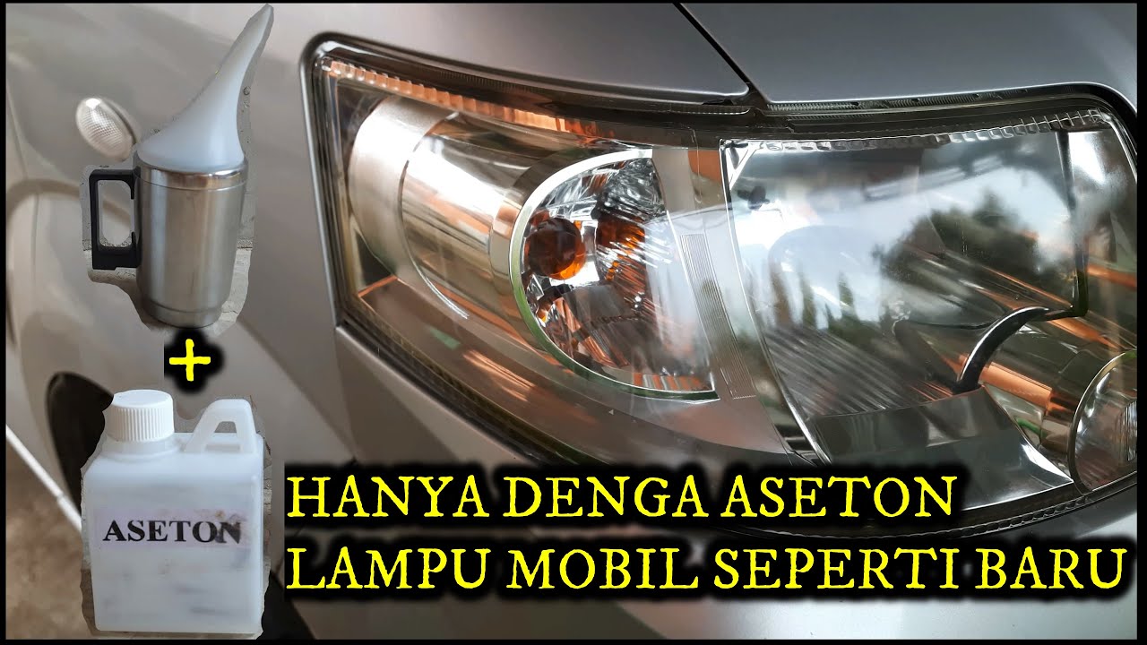 Lampu Mobil Kusam Hanya dengan ASETON lampu mobil / headlamp seperti baru
