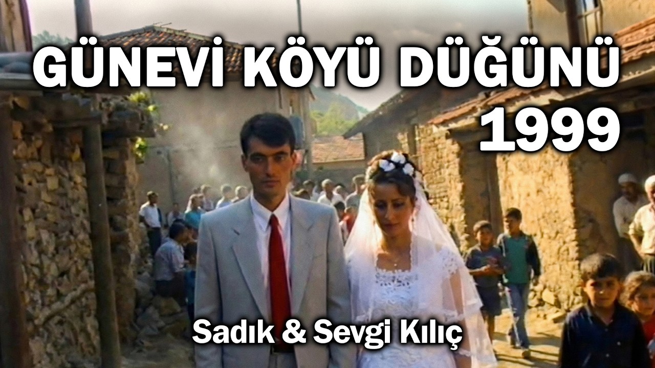 GÜNEVİ KÖYÜ 1999 DÜĞÜNÜ! (SADIK & SEVGİ KILIÇ)