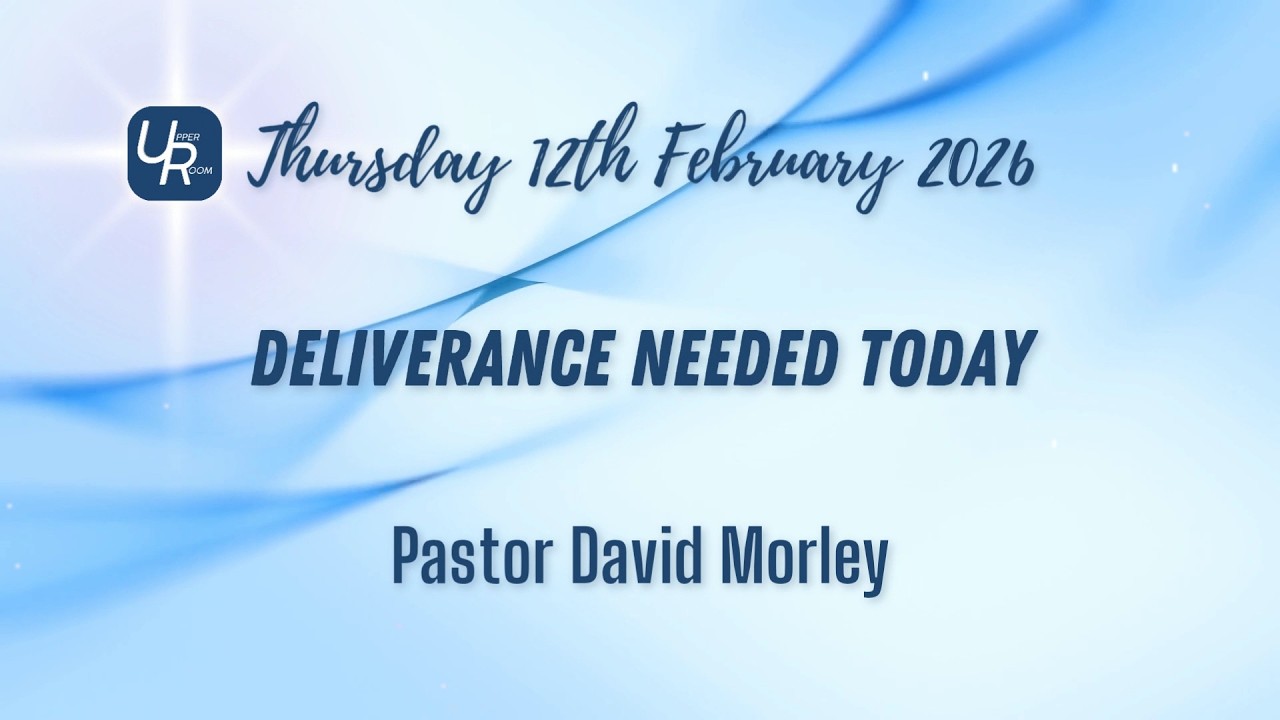 Deliverance Needed Today - Pastor David Morley - 12/02/26