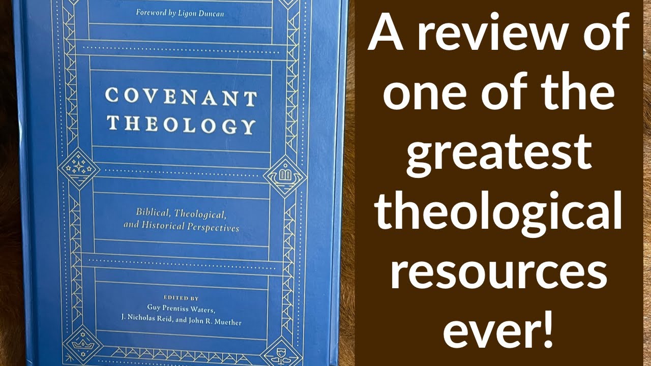 Covenant Theology Book Review | @CrosswayBooks | 4K 60FPS