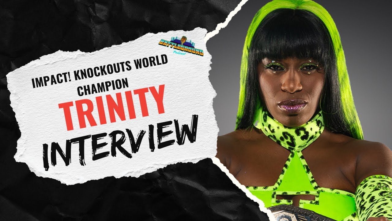 Trinity Winning Knockouts Championship, Surprising Talents, the Success of Impact's Women's Division