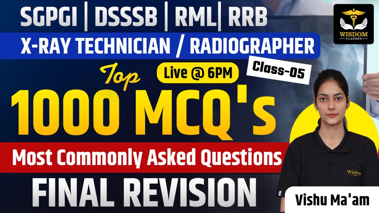 SGPGI | DSSSB | RML | RRB | XRAY TECHNICIAN | RADIOGRAPHER|MOST IMP MCQ|Vishu Ma'am | Wisdom Classes
