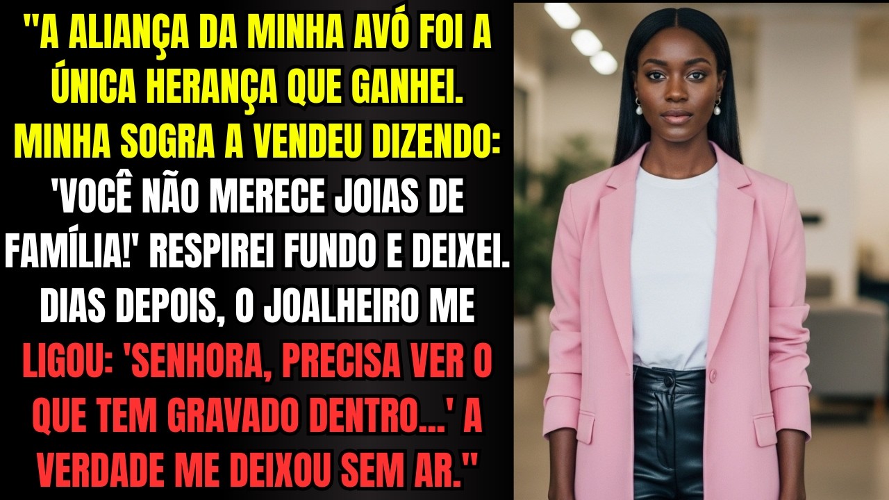 Minha sogra vendeu MINHA herança. Joalheiro ligou: 