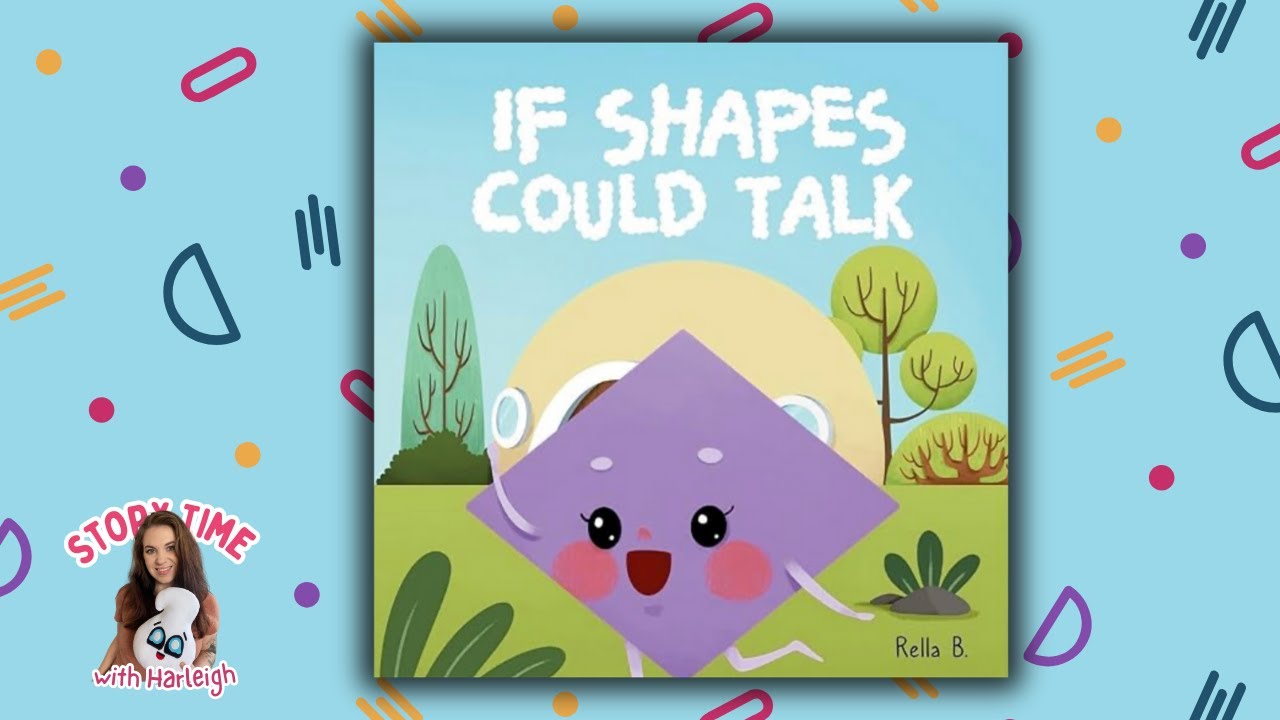 🔶 KIDS BOOK READ ALOUD: If Shapes Could Talk! by Rella B