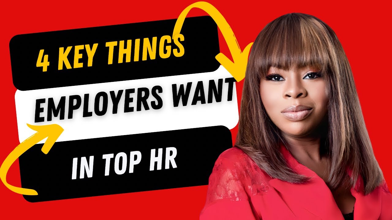 4 Key Things Employers Want In Top HR Candidates