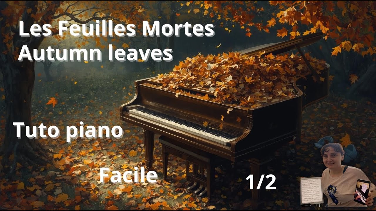 Tuto Piano Débutant | Les Feuilles Mortes (Autumn Leaves) – Apprends ce classique facilement