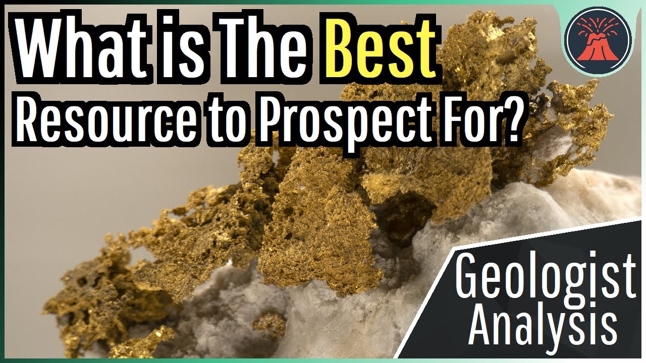 What is The Best Resource to Prospect For? A Geologist's Tier List