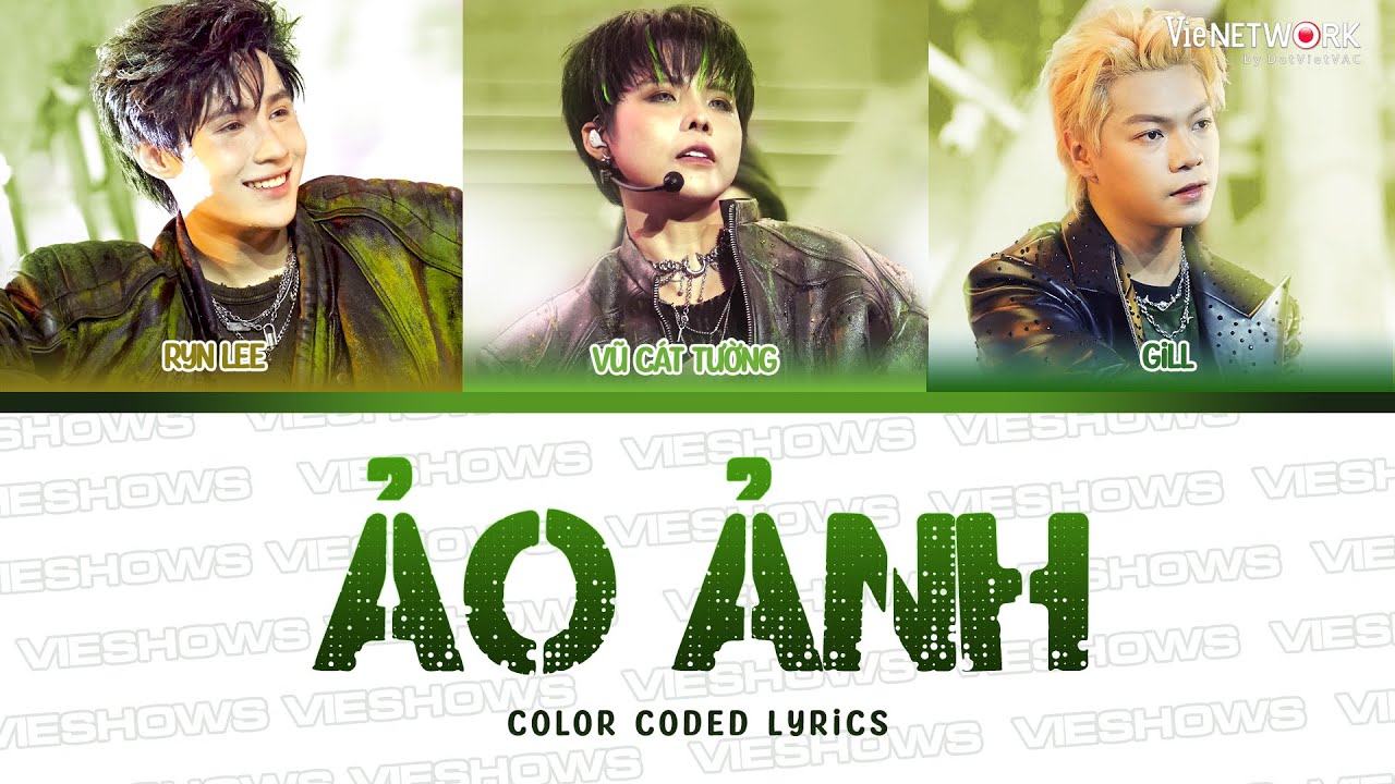 ẢO ẢNH - Vũ Cát Tường, Ryn Lee, GILL (Color Coded Lyrics) | Anh Trai Say Hi