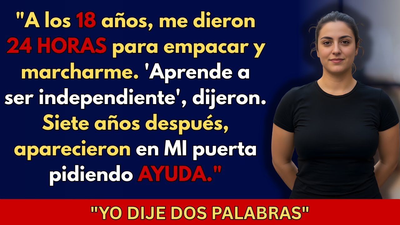 Mis padres me dieron 24 horas para irme y me dijeron quefuera independiente años después, regresaron