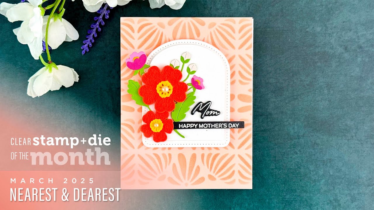 Spellbinders March 2025 Clear Stamp + Die of the Month &ndash; Nearest & Dearest