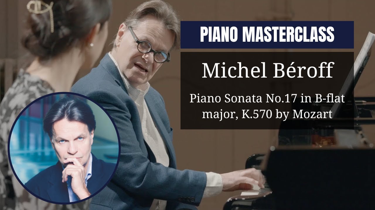 PIANO masterclass by Michel Béroff | Piano Sonata No.17 in B-flat major, K.570 by Mozart