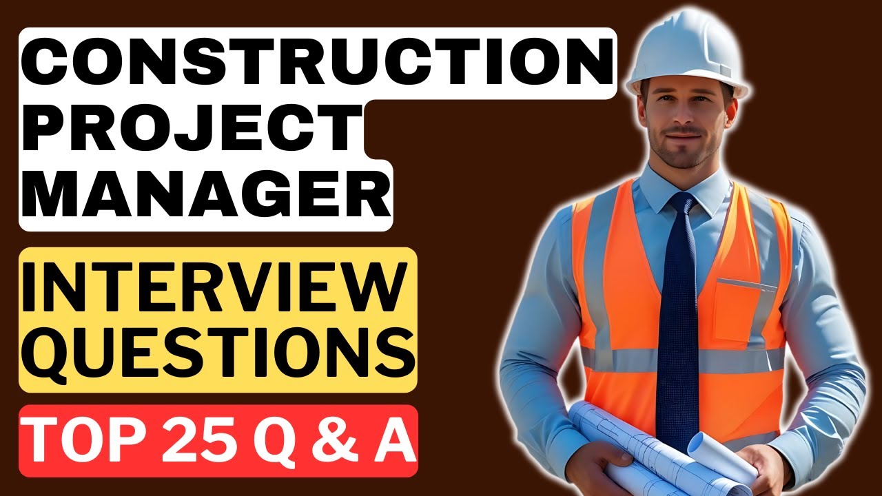 Construction Project Manager Interview Questions & Answers | How to Pass the Interview