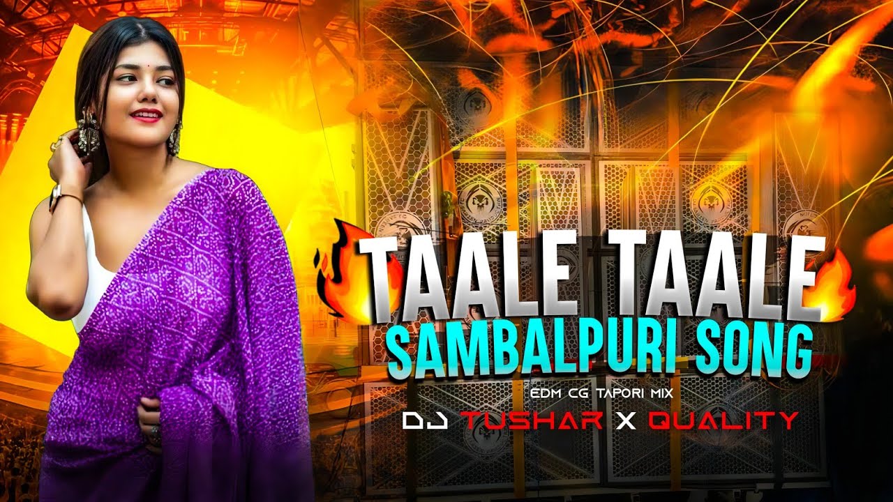 Taale Taale | Sambalpuri Dj Song - CG TAPORI MIX - Dj Tushar X QUALITY 