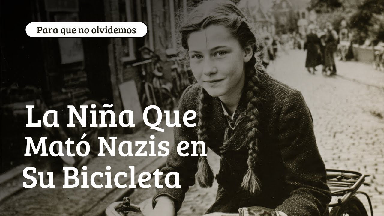 La Niña Que Asesinó Nazis en Bicicleta | Historia Real