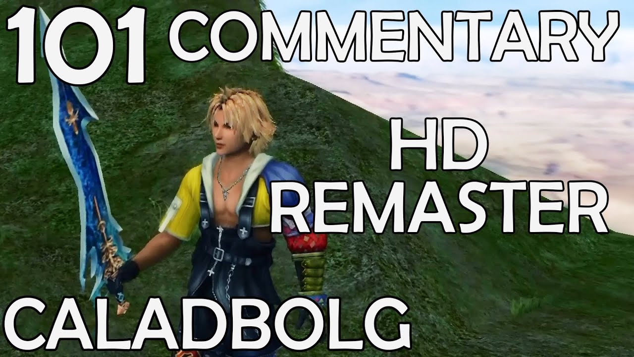 Final Fantasy X HD Remaster - 100% Commentary Walkthrough - Part 101 - Caladbolg & Sun Sigil