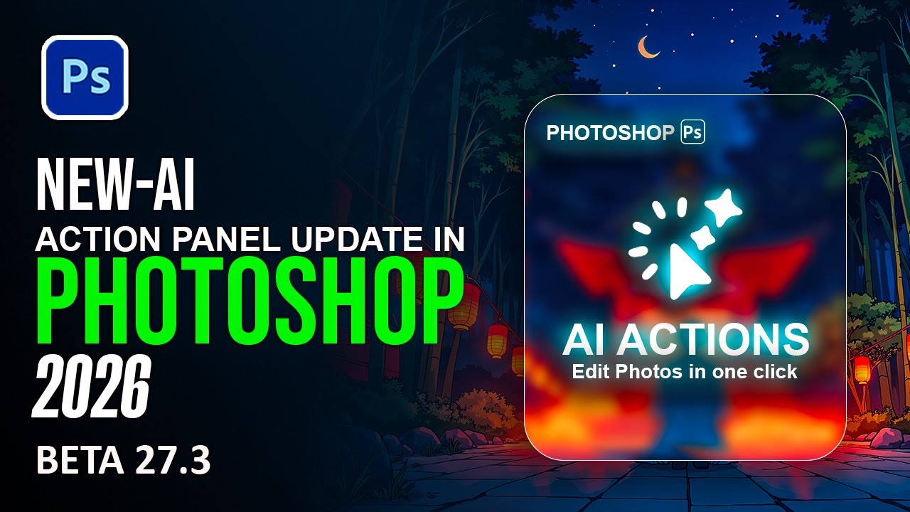 This New AI Action Panel Update Is Insane in Photoshop Beta 2026 v27.3