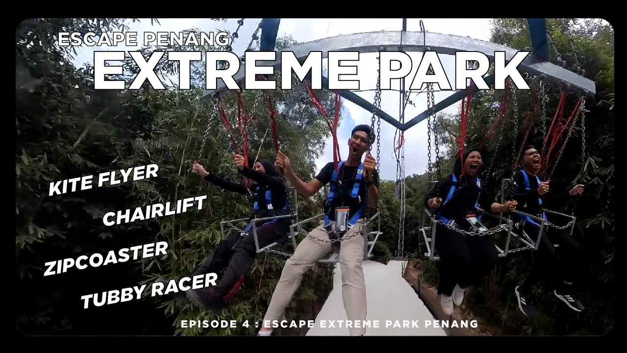 Escape Park Penang : Extreme Park [ PENANG VLOG ] (EPISODE 4)