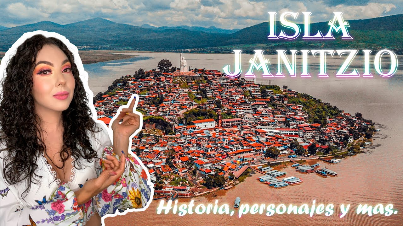 Isla Janitzio su historia y su comunidad Pur&eacute;pecha.