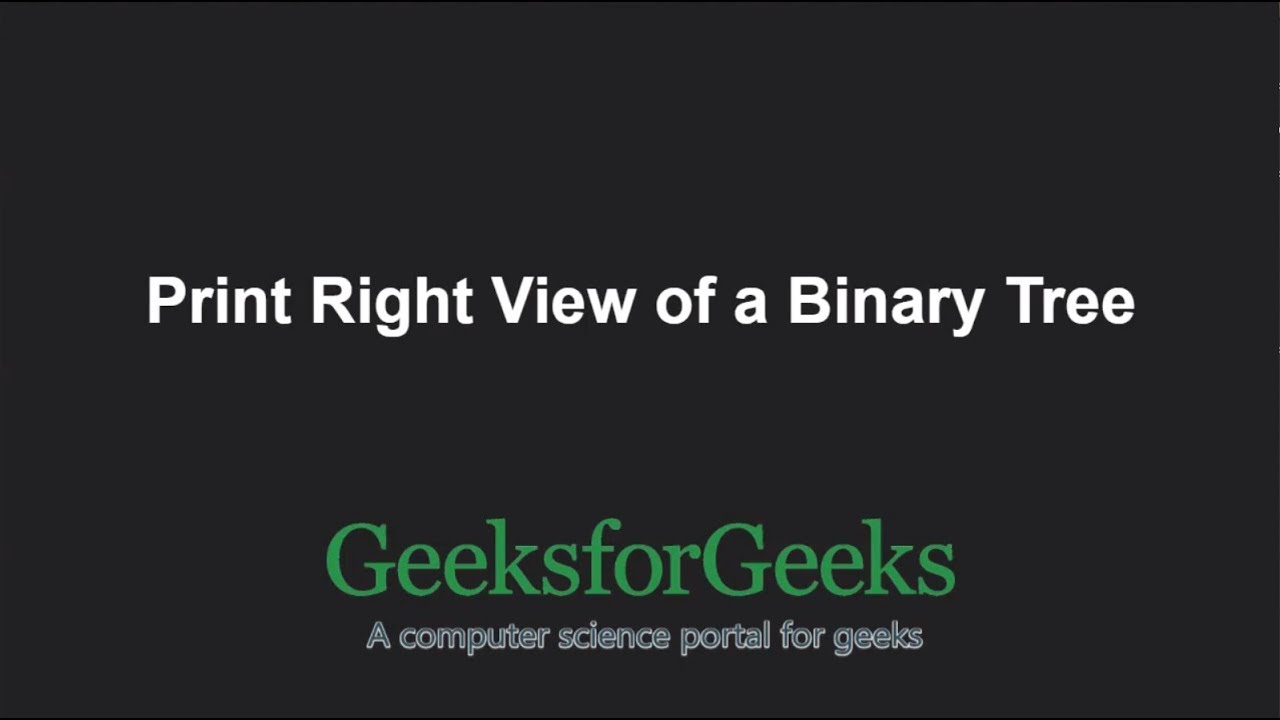 Print Right View of a Binary Tree | GeeksforGeeks