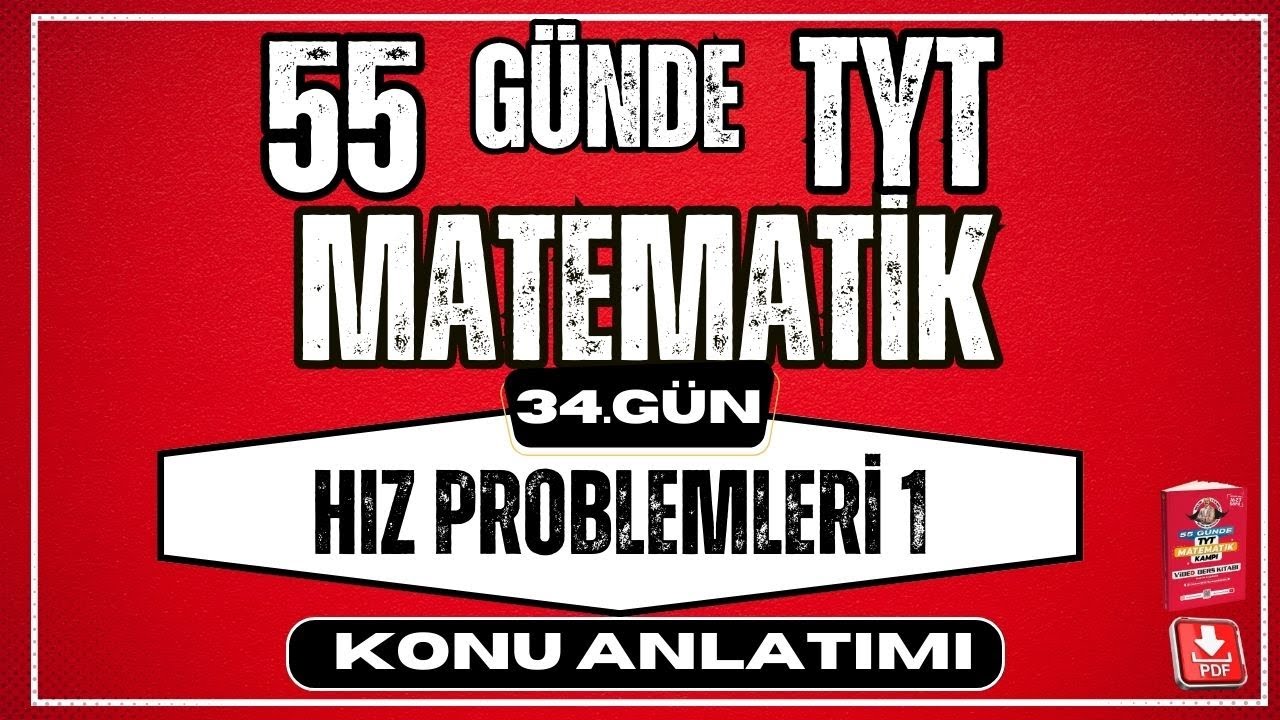 Hız Problemleri Konu Anlatımı 1 | 2024 | 55 Günde TYT Matematik Kampı |  34. Gün | YKS
