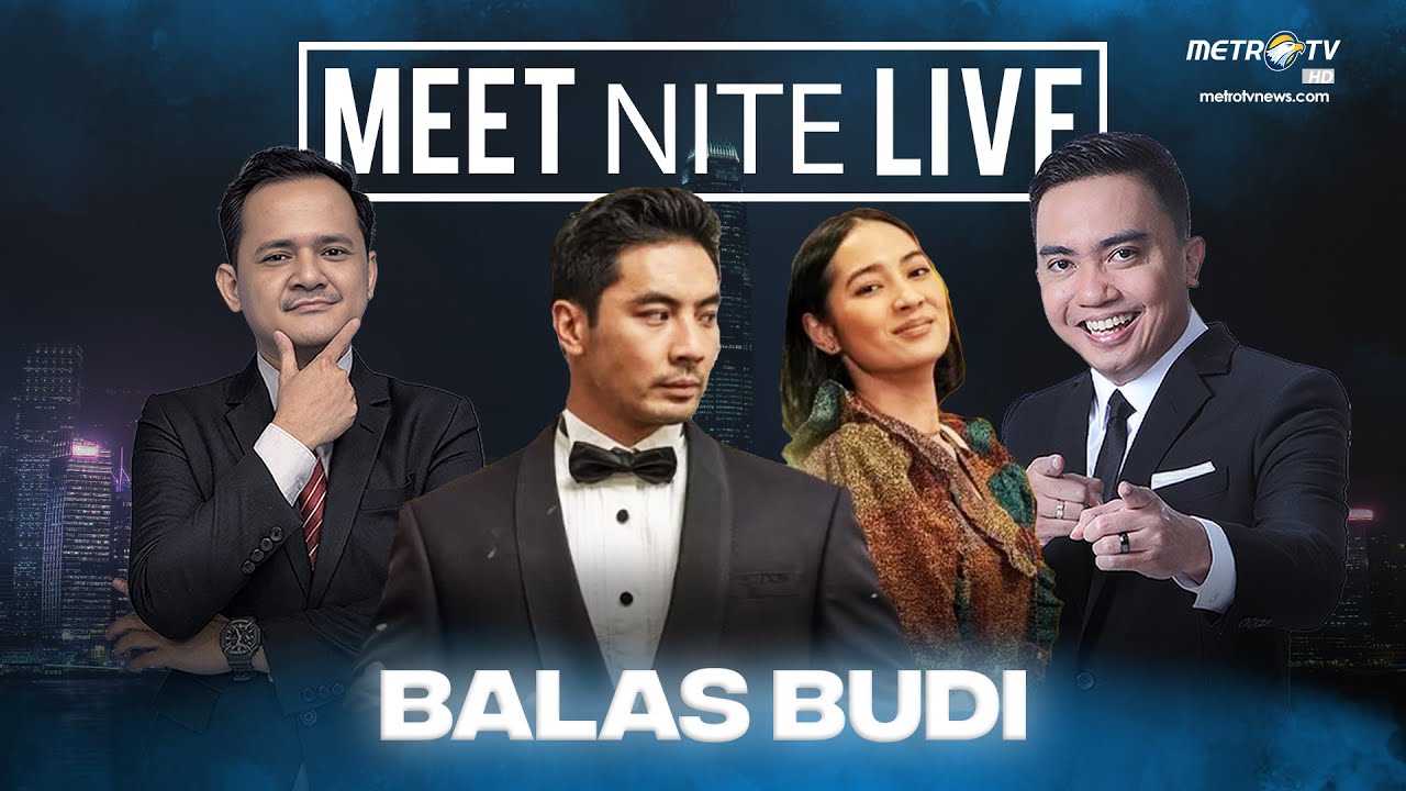 [FULL] BALAS BUDI | Meet Nite Live