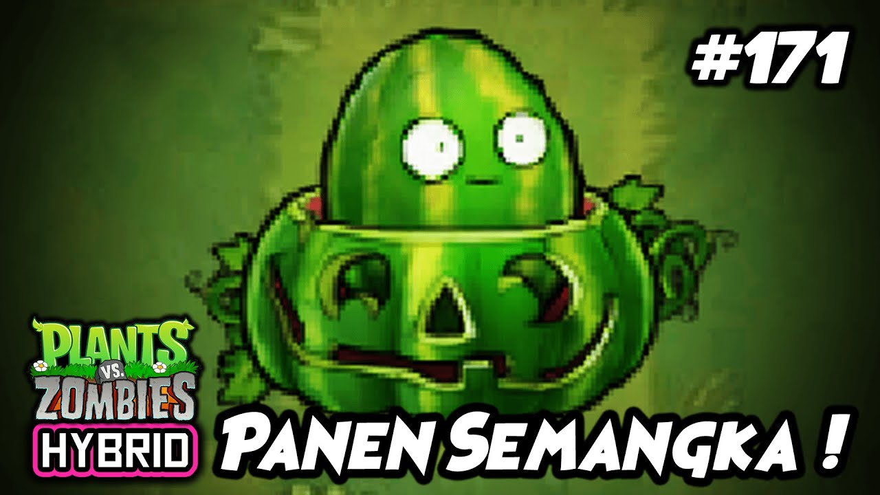 LABU SEMANGKA INI BISA MEMANGGIL HUJAN SEMANGKA ! | Plants vs. Zombies Hybrid Indonesia Ep.171