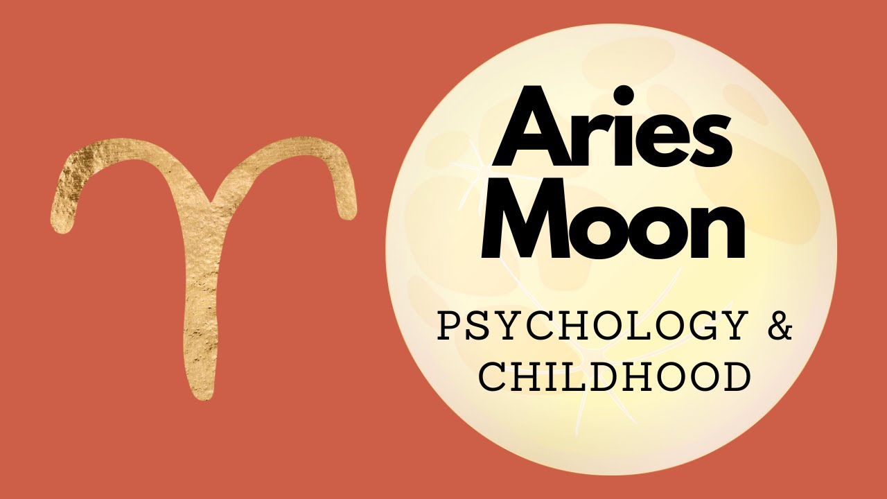 Aries Moon: Psychology & Childhood