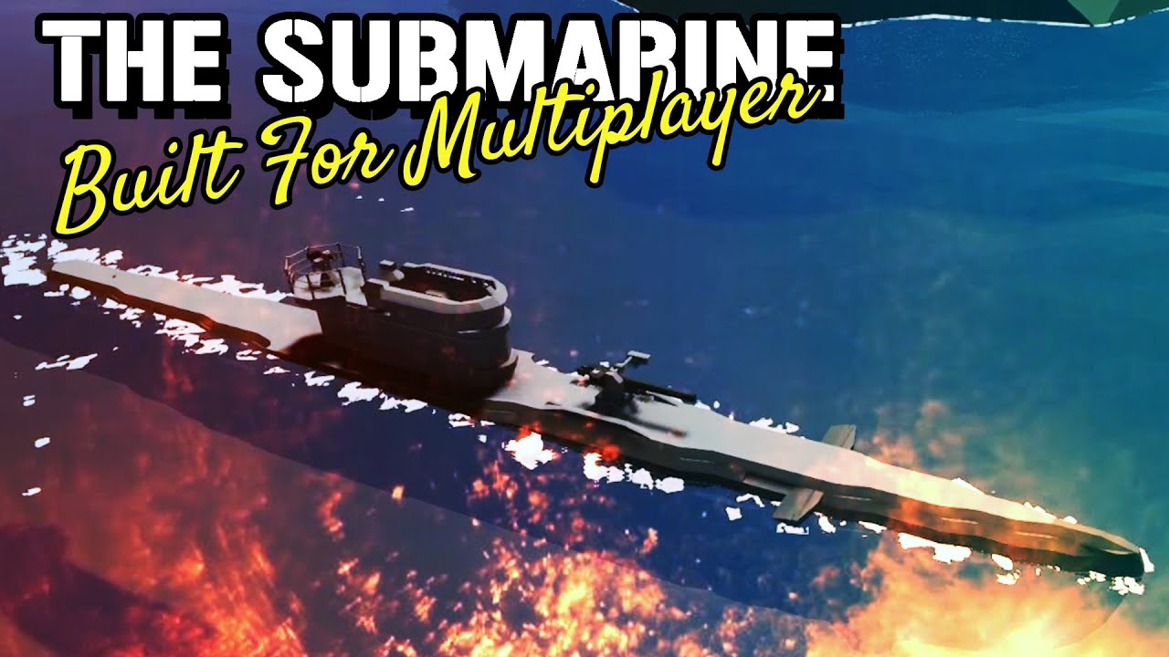This Sub Is Built For Multiplayer Gameplay