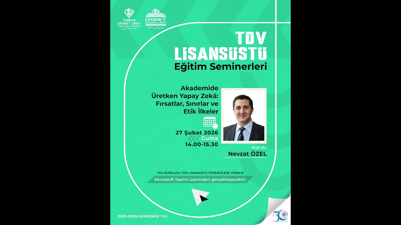 Prof. Dr. Nevzat ÖZEL “Akademide Üretken Yapay Zekâ Fırsatlar, Sınırlar ve Etik İlkeler”
