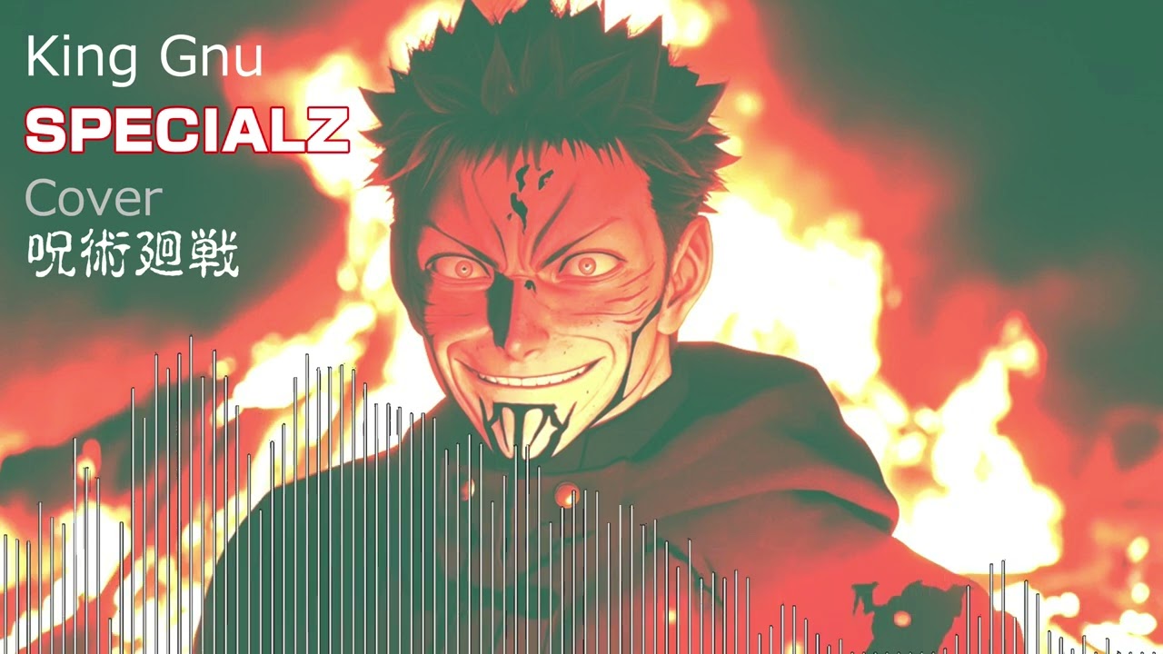 テクノポップなKing Gnu「SPECIALZ」 Tribute（Cover）呪術廻戦