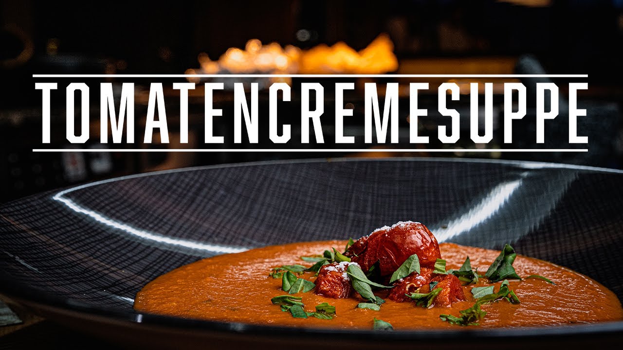 Fruchtige Tomatencremesuppe &ndash; Kochen im Tal