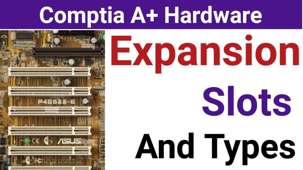 What are the Expansion Slots | Exploring Different Expansion Slot Types A Comprehensive Overview