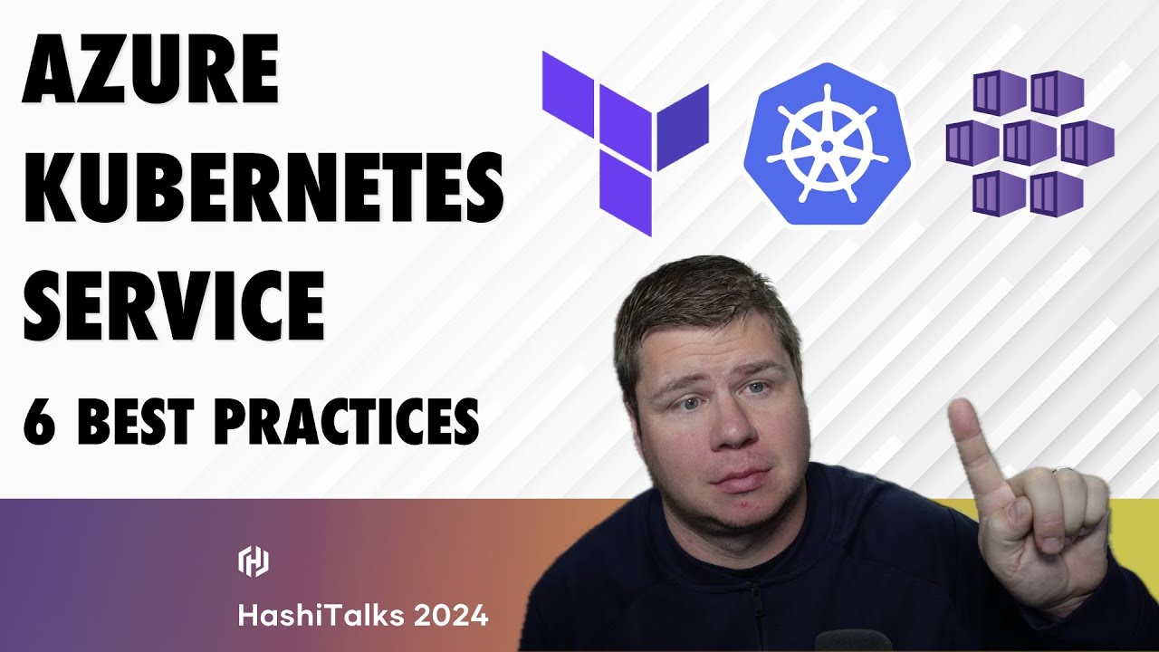 HashiTalks 2024 - Automating AKS with Terraform: Best Practices