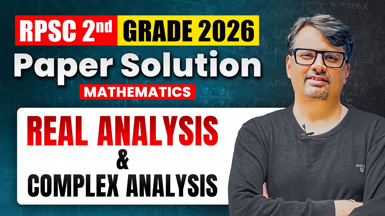 RPSC 2nd Grade 2026 Mathematics | Paper Solution | Real analysis & Complex analysis | By GP Sir