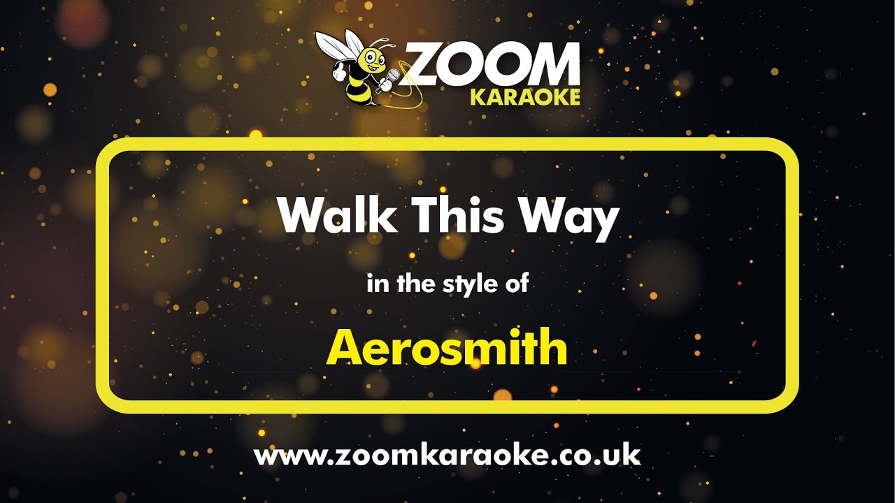 Aerosmith - Walk This Way - Karaoke Version from Zoom Karaoke