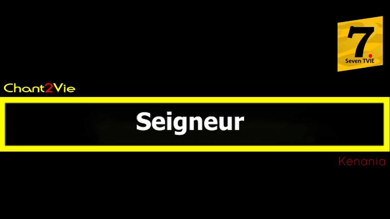 Chant2Vie - Seigneur (Kenania)