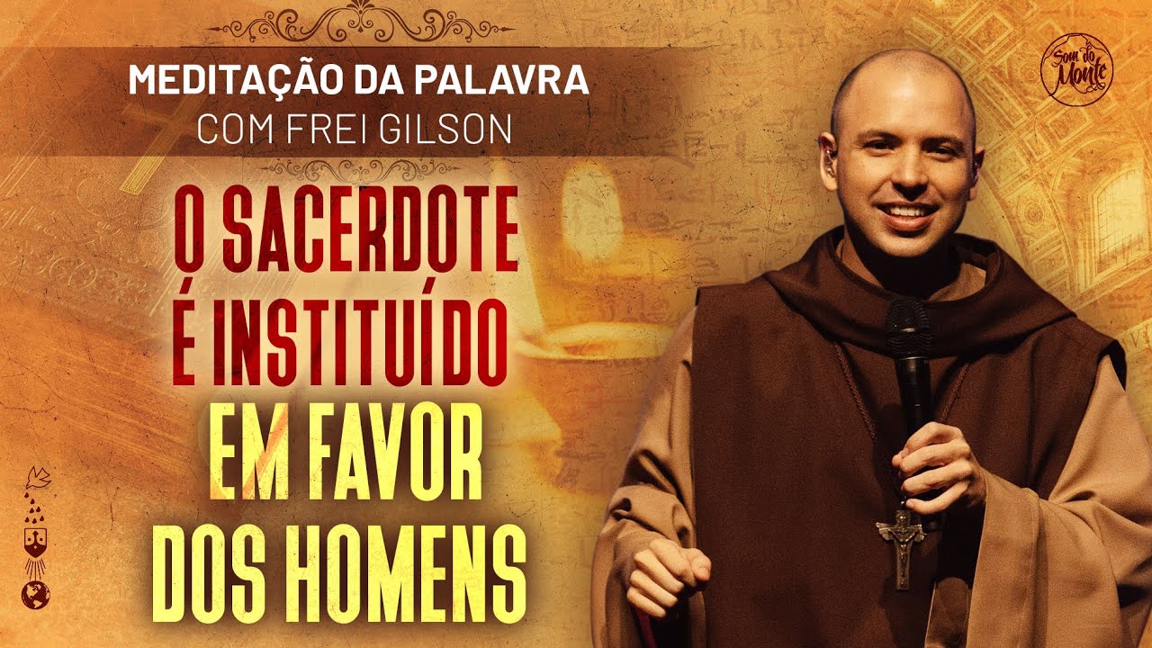 O sacerdote é instituído em favor dos homens | (Hb 5, 1-10) #276 - Meditação da Palavra