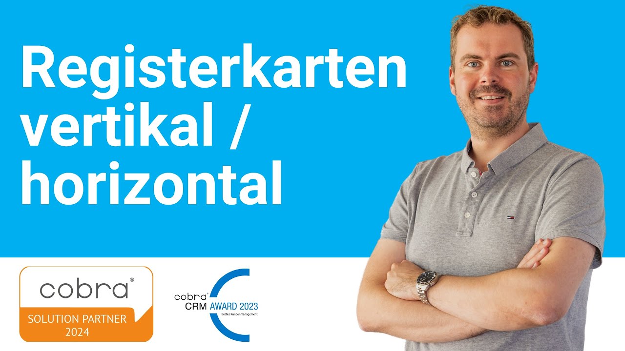 Die Registerkarten in der cobra Ansicht - horizontale und vertikale Darstellung