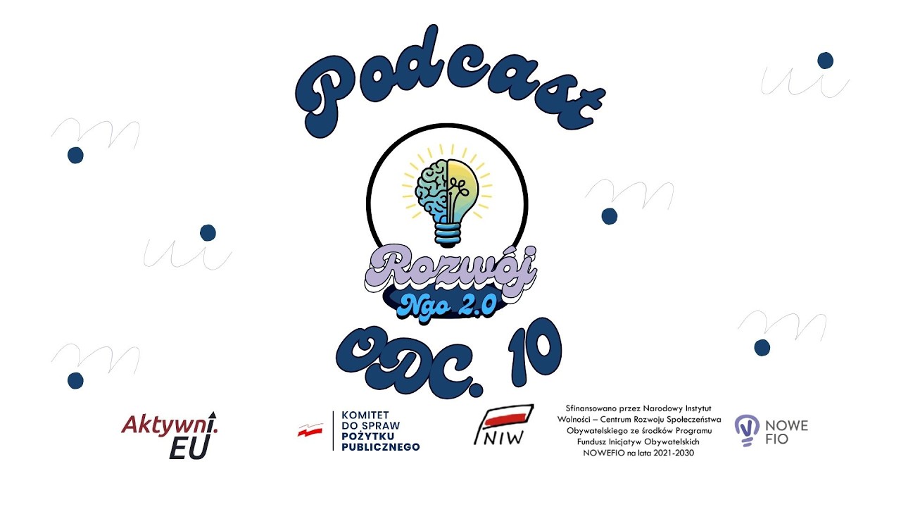 Rozwój NGO 2.0 - odc. 10 - III sektor w przestrzeni publicznej
