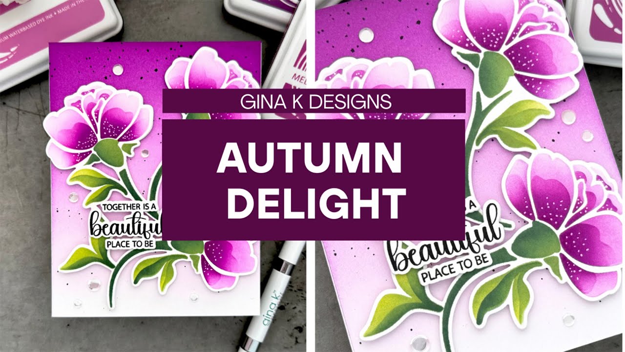 GINA K DESIGNS: Autumn Delight Card Kit Featuring Autumn Delight Stencil August 2025