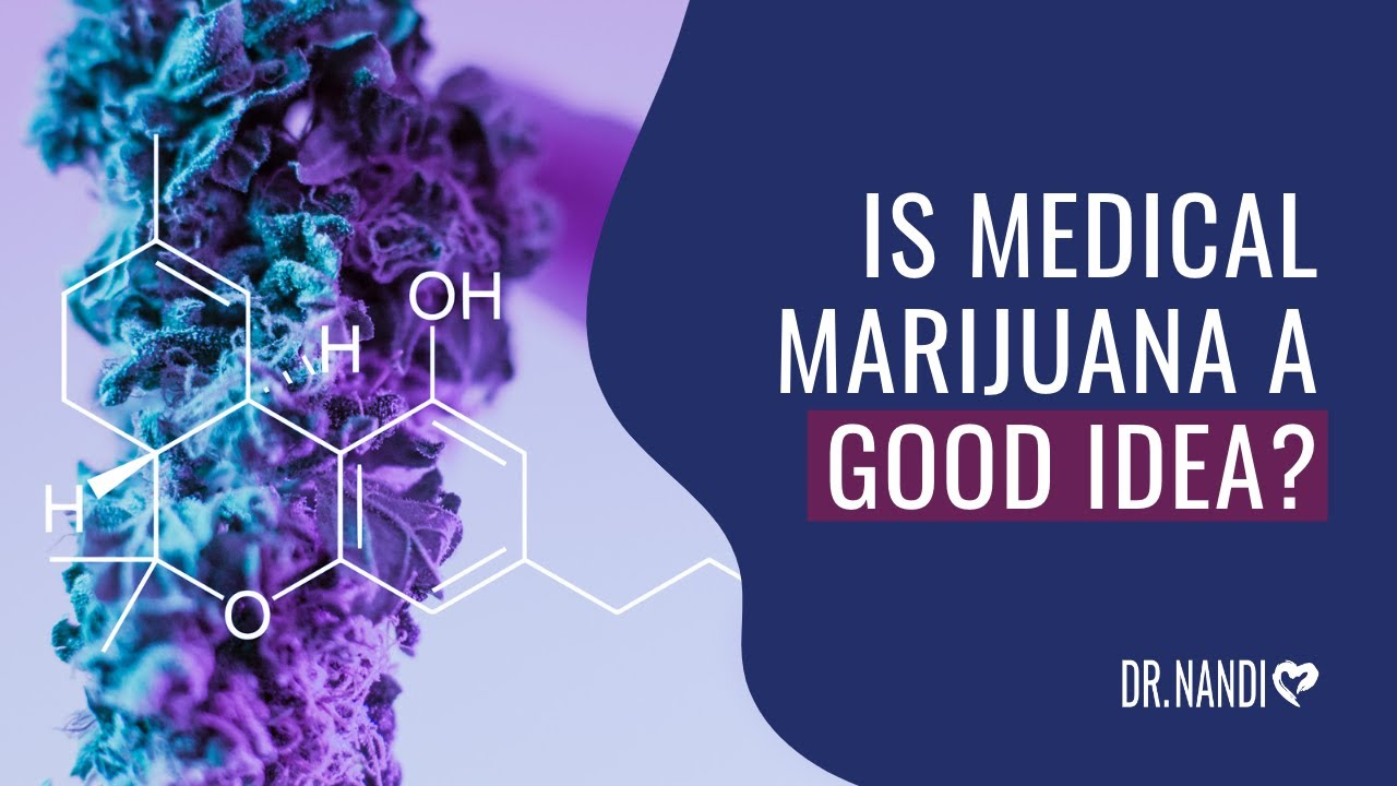 Is Medical Marijuana a Good Idea? | Dr. Partha Nandi