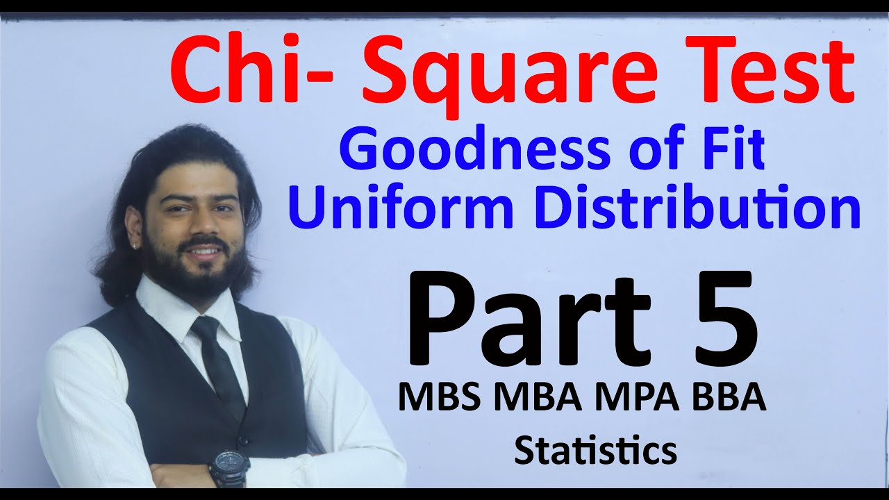 Chi Square Test Part 5 Goodness of Fit Uniform Distribution Hypothesis MBS/MBA/MPA/BBA  Statistics