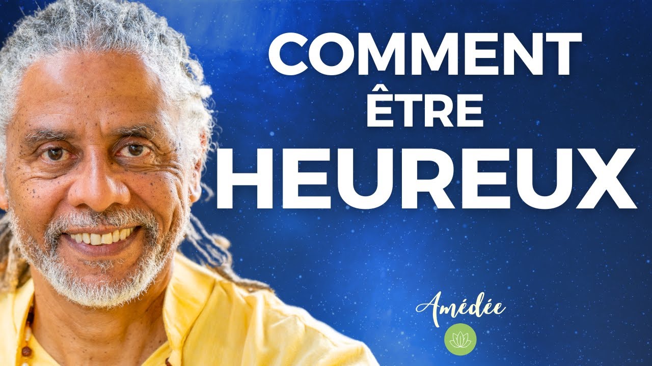 Comment être heureux