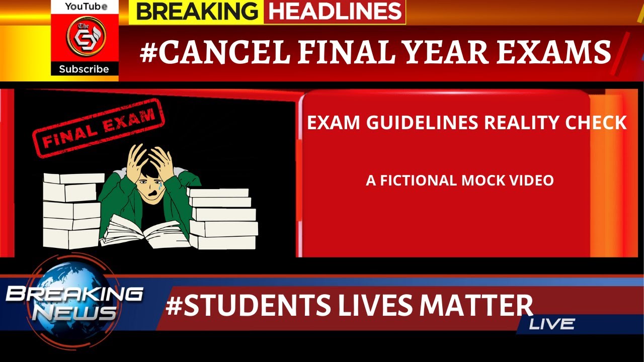 STUDENT LIVES MATTER | EXAM GUIDELINES MOCK VIDEO | CANCEL FINAL YEAR EXAM
