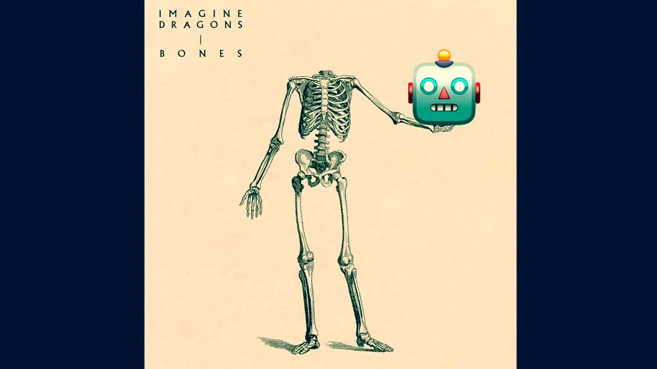 “Bones” But It’s Sung By a Robot.